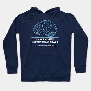 I Have A Very Interesting Brain Hoodie